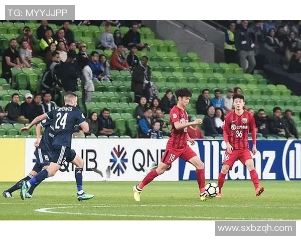 上港对阵墨尔本比赛直播频道及观看方式详解